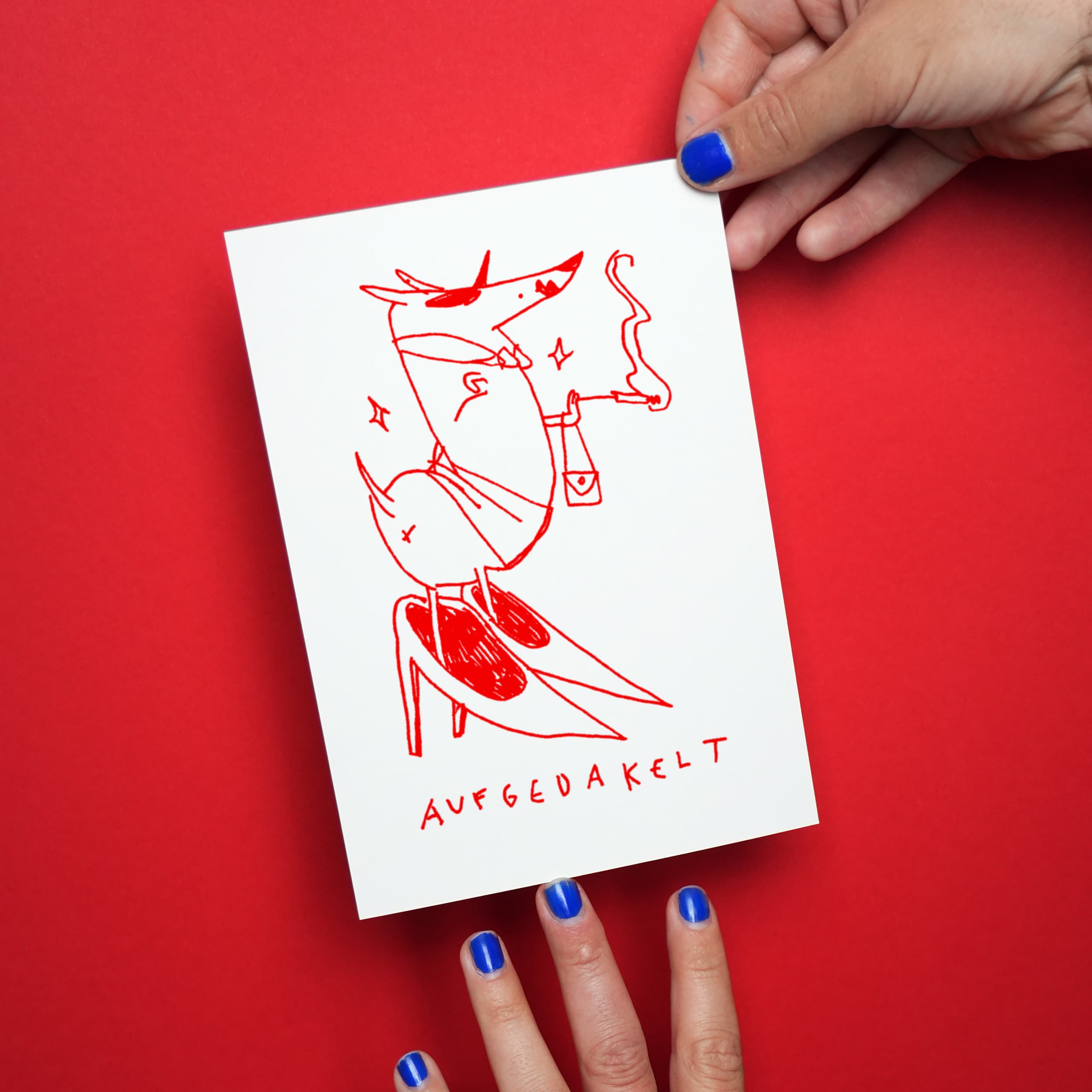 "Aufgedakelt" DIN A5 Print