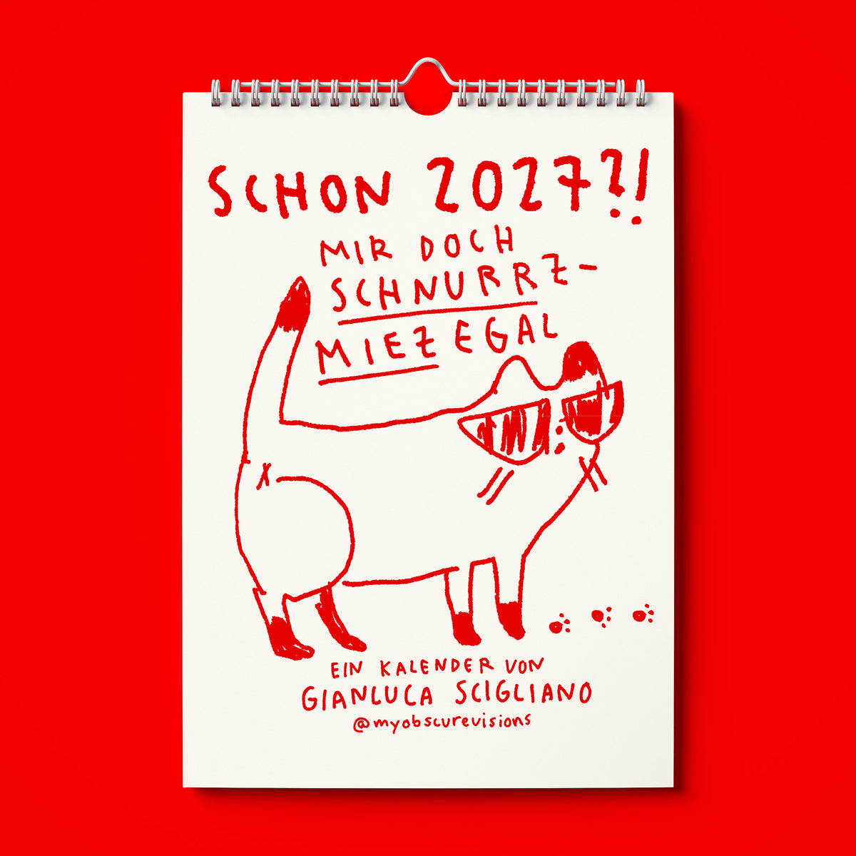 Schon 2027?! Mir doch schnurzzmiezegal Kalender von Gianluca Scigliano